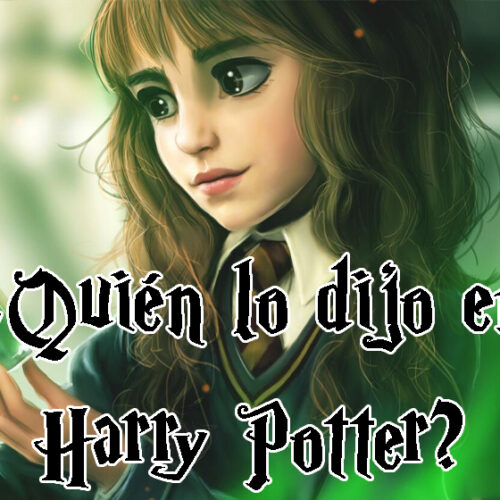 ¿Quién lo dijo en Harry Potter?